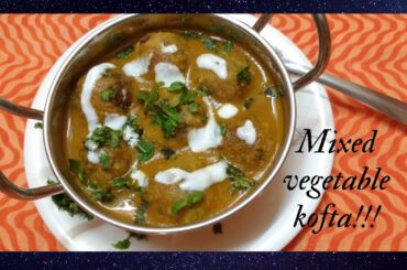 Mixed vegetable koftay Recipe || Veg kofta curry || kofta curry by simple healthy Recipes!!!