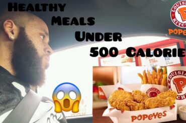 Meals Under 500 Calories At Popeyes | Post Work Out Meal Ideas | High Protein Low Carb Meals