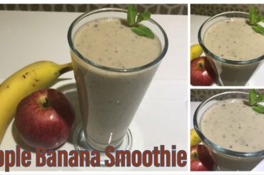 Apple Banana Smoothie | Healthy Breakfast Recipe by NOKHAIZ Creations