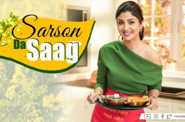 Sarson Da Saag | Shilpa Shetty Kundra | Healthy Recipes | The Art Of Loving Food