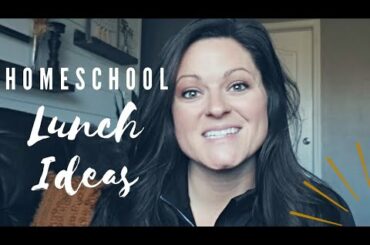 HOMESCHOOL LUNCH IDEAS || SIMPLE LUNCH IDEAS