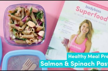 Meal Prep for Weight Loss - Salmon & Spinach Pasta Recipe