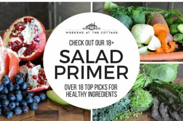 How to make a HEALTHY SALAD | 18+ SALAD PRIMER