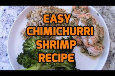 Healthy Dinner Ideas: Chimichurri Shrimp (Sundays W/Sanitary103 Epi 3)