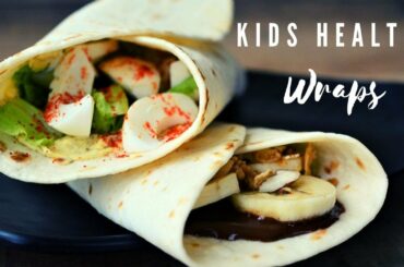 Kid's Healthy Wrap / Lunch box Ideas / Easy Breakfast recipes