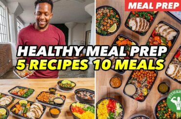 Meal Prep - 5 Recipes And 10 Best Meals For Variety