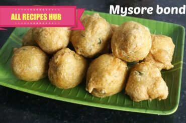 mysore bonda recipe | easy bonda recipe | Indian evening snack recipe- All Recipes Hub
