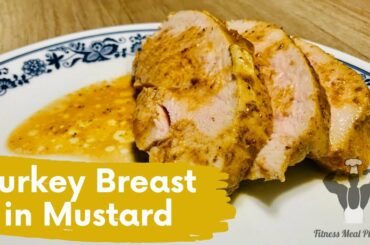 Healthy recipes Turkey in Mustard for weight loss