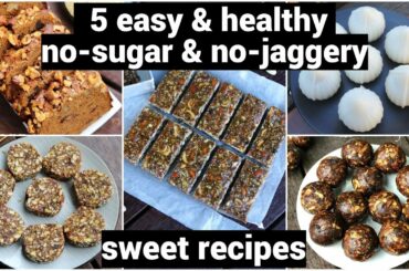 5 healthy no sugar sweet recipes | diabetic recipes | बिना शक्कर के मिठाई | sugarless diet desserts