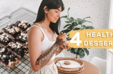 4 Simple & Healthy Desserts to satisfy your sweet tooth!