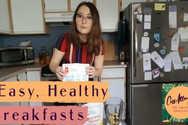 Top Three Easy, Healthy Breakfasts: For When You're Short on Time and Money [Day 30 of 366]