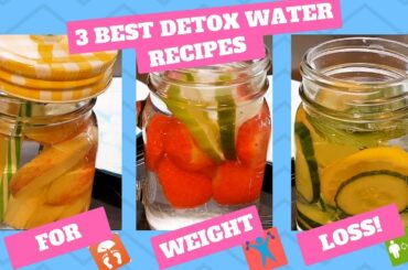 3 Detox Water Recipes for Quick Weight Loss, Health and Beautiful Skin