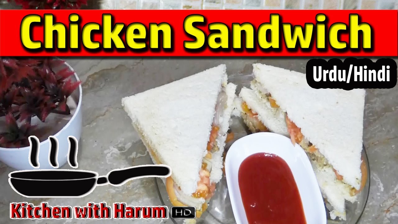 How to Make Chicken Sandwich in Urdu/Hindi | Kitchen With Harum How to Make Chicken Sandwich in Urdu/Hindi | Kitchen With Harum