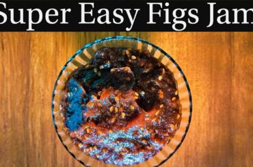 Figs Jam | Dry Fruits Jam | Healthy & Tasty Jam Recipe | Homemade Tasty Jam