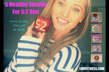 Top 5 Healthy Snacks for 5:2 Diet- Low Calorie and Low Fat