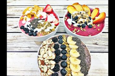 3 Healthy Smoothie Bowls - Healthy breakfast smoothie recipes