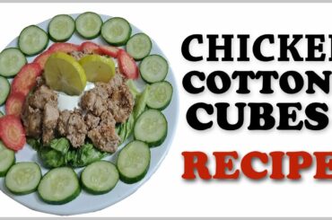 Chicken cotton cubes Recipe by Aqmeal, healthy chicken cotton cubes