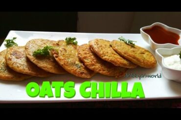 Oats Chilla | Kids recipes | Weight loss recipes