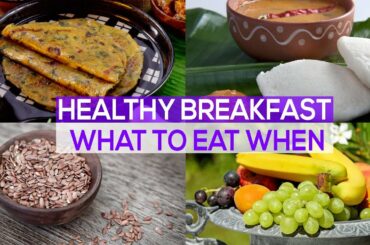 Healthy Breakfast: What Food To Eat & When | Fit Tak
