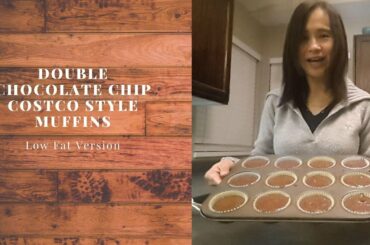 Double Chocolate Chip Costco Style Muffins : Low Fat and Healthier Version & Taste as Good