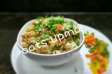 How To Make Vegetable Oats Upma Recipe by Somyaskitchen/Healthy breakfast Recipe/instant recipe#219