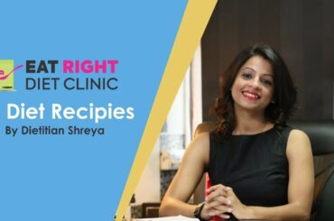 Weight Loss Diet Recipes - Nutrition Week Special by Dietitian Shreya