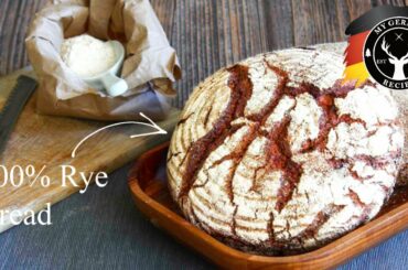 100% Rye Bread with Sourdough - No wheat added! ✪ MyGerman.Recipes