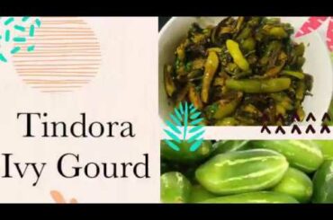 Tindora - Ivy Gourd Recipe || Quick Lunch - Dinner Ideas