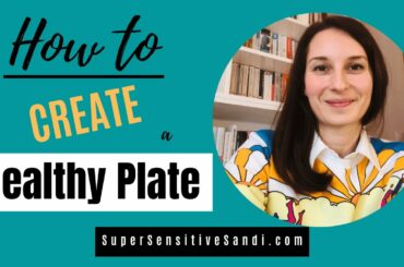 How to Create a Healthy Plate | Balanced Diet