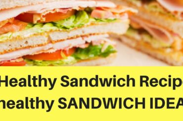 3 Healthy Sandwich Recipes-The Half Day Diet Review