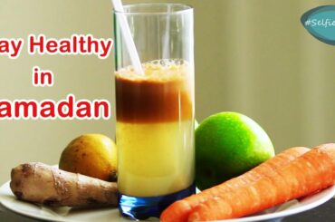 Stay Healthy in Ramadan | 30 Recipes for 30 Days | Recipe 05