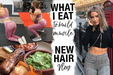 WHAT I EAT IN A DAY TO BUILD MUSCLE | HEALTHY MEALS OUT // HAIR VLOG