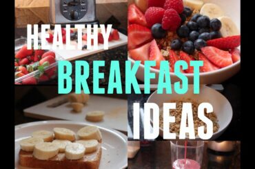 Healthy Breakfast Ideas ♡
