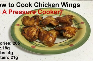 How to Cook Chicken Wings in a Pressure Cooker | Healthy Dinner Recipes | Instant Pot Recipes