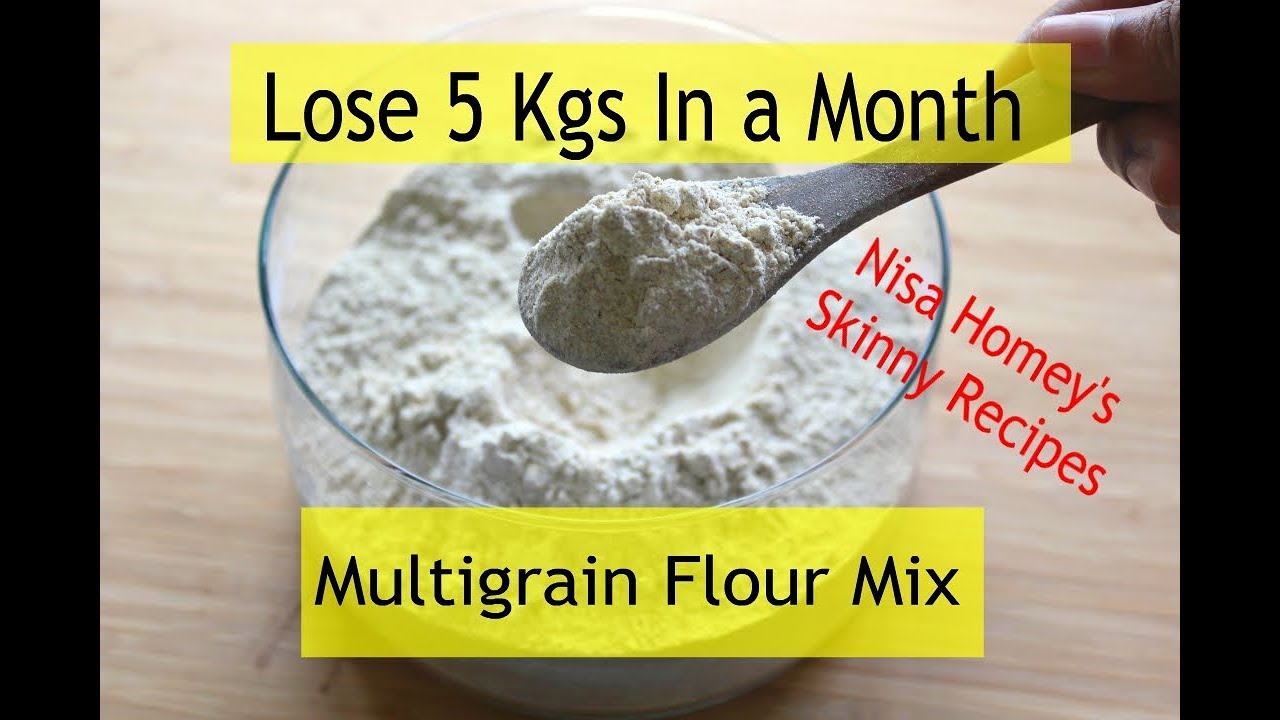 Lose 5 Kgs In A Month With Multigrain Atta/Flour Mix – Gluten Free Multigrain Flour For Weight Loss Lose 5 Kgs In A Month With Multigrain Atta/Flour Mix - Gluten Free Multigrain Flour For Weight Loss