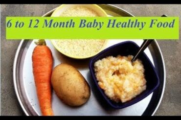 6 to 12 Month Baby Healthy Food/Lunch  Recipe