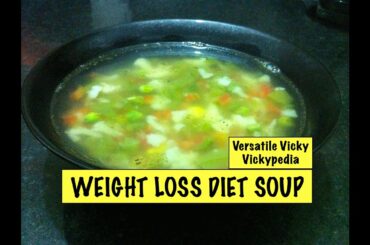 Lose Weight Fast with Weight Loss Diet Soup Veg Weight Loss Fat Burning Soup Recipe