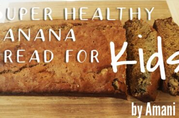 Healthy banana bread for kids