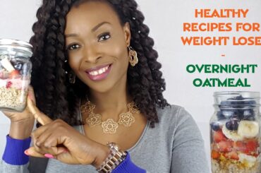 HEALTHY RECIPES FOR WEIGHT LOSE | OVERNIGHT OATMEAL
