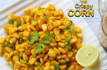 Simple Crispy Corn Snack Recipe | Tea Time Healthy Snack Recipe