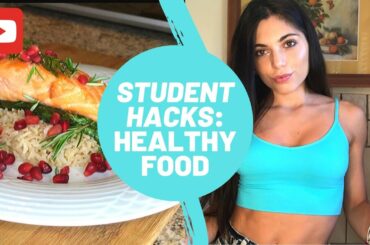 STUDENT HACKS: QUICK & HEALTHY RECIPES !!!