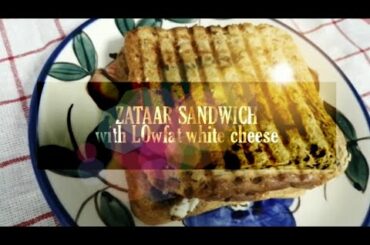 ZATAAR SANDWICH WITH LOWFAT WHITE CHEESE | DIET FOOD | HEALTHY FOOD