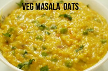 Masala Oats Recipe | Easy Homemade Veg Masala Oats | Healthy Breakfast