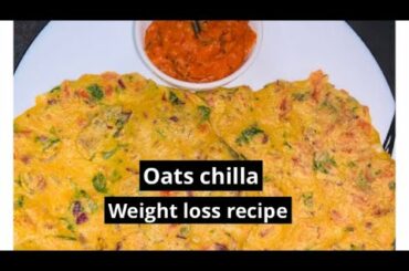 Oats chilla/weight loss recipe/oats besan chilla/healthy diet recipe/ஓட்ஸ் சில்லா