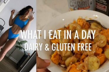 What I Eat in a Day Dairy & Gluten Free | Easy/Healthy Meal Ideas