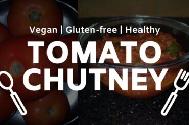 Tomato Chutney | Extremely Less Oil Sai's Recipes | Vegan | Healthy
