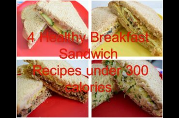 300 Calorie Breakfast [4 Healthy Breakfast Sandwich Recipes Under 300 calories]