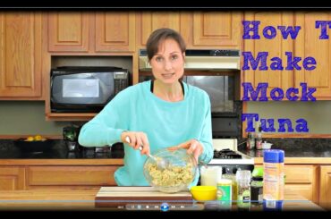 How To Make Mock Tuna - Healthy Lunch Recipe