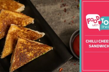 Chilli Cheese Sandwich | 15 min Lunch Box and Snack Meal | Sandwiches | FoodTokWithSherin
