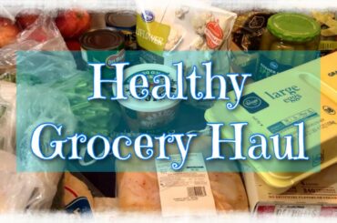 Healthy Grocery Haul | What’s for dinner | Clean Eating